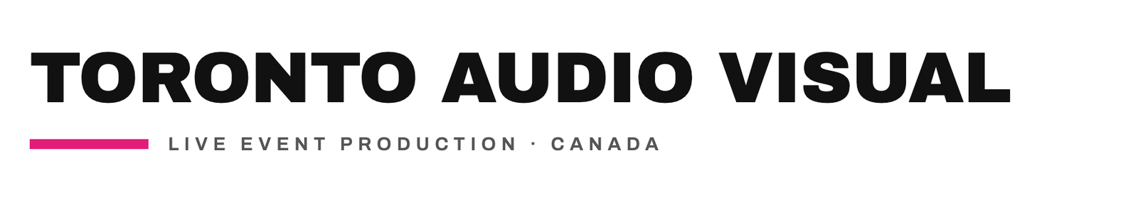 Toronto Audio Visual — Live Event Production, Canada